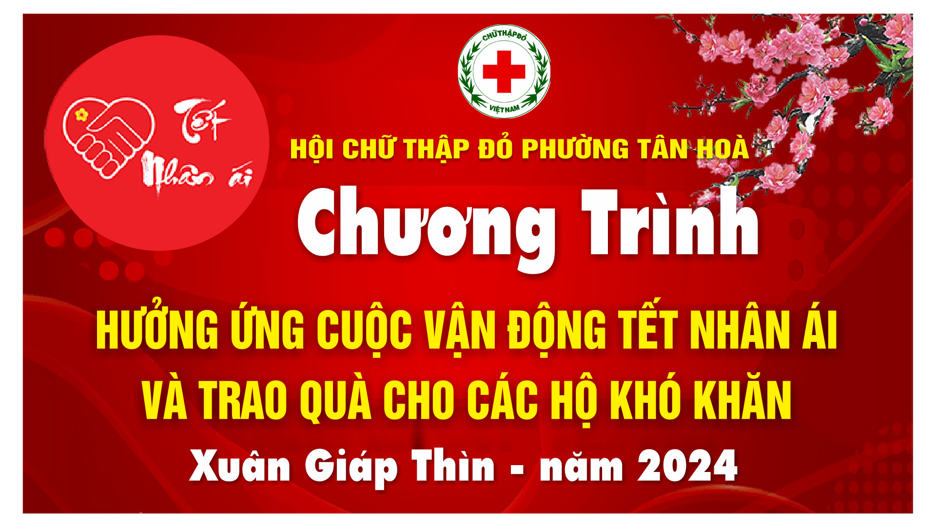 HỘI CHỮ THẬP ĐỎ PHƯỜNG TÂN HÒA TỔ CHỨC CHƯƠNG TRÌNH TẾT NHÂN ÁI